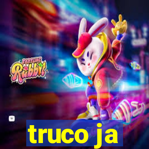 truco ja